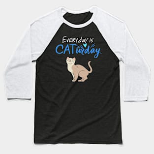 Everyday Is Caturday Quote For Cat Lovers Baseball T-Shirt